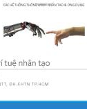 Bài giảng Các hệ thống thông minh nhân tạo và ứng dụng - Chương 2: Tổng quan trí tuệ nhân tạo