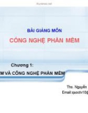 Bài giảng Công nghệ phần mềm: Chương 1 - ThS. Nguyễn Khắc Quốc