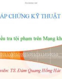 Bài giảng Pháp chứng kỹ thuật số: Bài 9 - TS. Đàm Hồng Hải