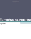 Bài giảng Truyền thông đa phương tiện - Trần Quang Đức