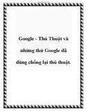 Google - Thủ Thuật và những thứ Google đã dùng chống lại thủ thuật.