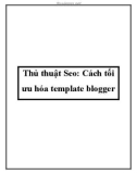 Thủ thuật Seo: Cách tối ưu hóa template blogger