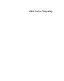 Ebook Distributed computing: Fundamentals, Simulations, and Advanced Topics (Second Edition) - Part 1