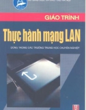 Giáo trình Thực hành mạng LAN: Phần 1 - Phạm Thanh Bình