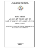 Giáo trình Kỹ thuật điện tử (Nghề Kỹ thuật sửa chữa, lắp ráp máy tính): Phần 1 - CĐ nghề Vĩnh Long