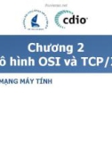 Bài giảng Mạng máy tính - Chương 2: Mô hình OSI và TCP/IP - ĐH KHTN TP.HCM