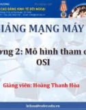 Bài giảng Mạng máy tính: Chương 2 - Hoàng Thanh Hòa (CĐ Kinh tế Đối ngoại)