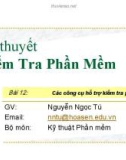 Bài giảng Lý thuyết kiểm tra phần mềm: Bài 12 - GV.Nguyễn Ngọc Tú