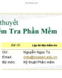 Bài giảng Lý thuyết kiểm tra phần mềm: Bài 10 - GV.Nguyễn Ngọc Tú