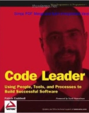 Code Leader Using People, Tools, and Processes to Build Successful Software phần 1