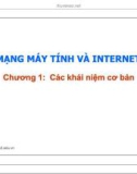 Bài giảng Mạng máy tính và internet: Chương 1 - ĐH Giao thông Vận tải