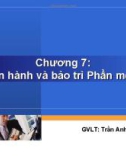 Bài giảng Công nghệ phần mềm: Chương 7 - Trần Anh Dũng