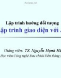 Bài giảng Lập trình hướng đối tượng: Lập trình giao diện với Java - TS. Nguyễn Mạnh Hùng