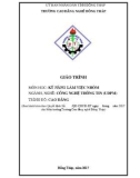 Giáo trình Kỹ năng làm việc nhóm (Nghề: Công nghệ thông tin - Cao đẳng) - Trường Cao đẳng nghề Đồng Tháp