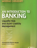 Ebook An introduction to banking: Liquidity risk and asset-liability management - Part 1