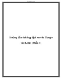 Các hướng dẫn tích hợp dịch vụ của Google vào Linux (Phần 1)