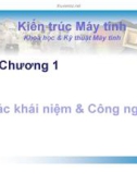 Bài giảng Kiến trúc máy tính - Chương 1: Các khái niệm và công nghệ (ĐH Bách Khoa TP.HCM)