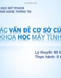 Bài giảng Các vấn đề cơ sở của khoa học máy tính: Chương 1 - ThS. Tô Oai Hùng