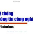 Bài giảng Hệ thống thông tin công nghiệp - Chương 6.2: Interbus