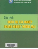 Giáo trình Quản trị tác nghiệp doanh nghiệp thương mại: Phần 1