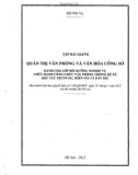 Tập bài giảng Quản trị văn phòng và văn hóa công sở (dành cho lớp bồi dưỡng nghiệp vụ chức danh công chức văn phòng – thống kê xã khu vực trung du, miền núi và dân tộc)