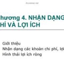 Bài giảng Phân tích kinh tế dự án: Chương 4 - Nhận dạng chi phí và lợi ích