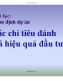 Các chỉ tiêu đánh giá hiệu quả đầu tư