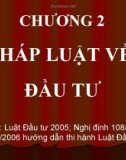 Chương 2: Pháp luật về đầu tư