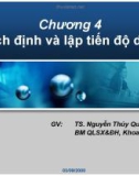 Bài giảng Quản lý dự án: Chương 4 - TS. Nguyễn Thúy Quỳnh Loan