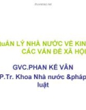 QuẢN LÝ NHÀ NƯỚC VỀ KINH TẾ VÀ CÁC VẤN ĐỀ XÃ HỘI - GVC.PHAN KẾ VÂN