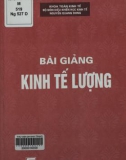 Bài giảng Kinh tế lượng: Phần 1 - PGS.TS Nguyễn Quang Dong