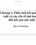 Bài giảng Phân tích hoạt động kinh doanh: Chương 2 - ThS. Lê Văn Hòa