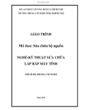 Giáo trình mô đun: Sửa chữa bộ nguồn nghề - Kỹ thuật sửa chữa lắp ráp máy tính