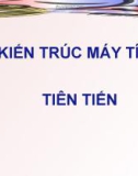 Bài giảng Kiến trúc máy tính: Chương 7 - ThS. Lê Văn Hùng