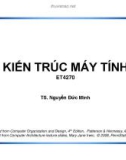 Bài giảng Kiến trúc máy tính - TS.Nguyễn Đức Minh