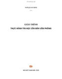 Giáo trình Thực hành Tin học căn bản văn phòng: Phần 1 - Ngô Quang Định