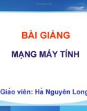 Bài giảng Mạng máy tính: Chương 1 - Hà Nguyên Long