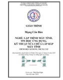 Giáo trình Mạng căn bản (Nghề: Lập trình máy tính, Tin học ứng dụng, Kỹ thuật sửa chữa lắp ráp máy tính - Trình độ CĐ/TC) - Trường Cao đẳng Nghề An Giang