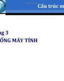 Bài giảng Cấu trúc máy tính: Chương 3 - Phạm Ngọc Hưng