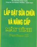 Kỹ thuật lắp đặt sửa chữa và nâng cấp máy tính Pentium III: Phần 1