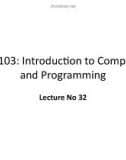 Lecture Introduction to computer and programming - Lecture No 31