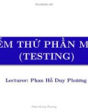 Bài giảng Kiểm thử phần mềm - Phan Hồ Duy Phương