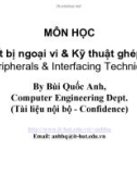 Bài giảng Thiết bị ngoại vi và kỹ thuật ghép nối: Chương 0 - Bùi Quốc Anh