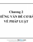 Bài giảng Pháp luật đại cương: Chương 2 - Những vấn đề cơ bản về pháp luật