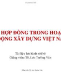 Bài giảng Hợp đồng trong hoạt động xây dựng Việt Nam - TS. Lưu Trường Văn