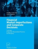 Ebook Financial market imperfections and corporate decisions: Lessons from the transition process in Hungary