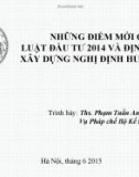 Bài giảng Những điểm mới của Luật Đầu tư 2014 và định hướng xây dựng nghị định hướng dẫn - ThS. Phạm Tuấn Anh