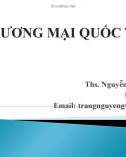 Bài giảng Luật Thương mại quốc tế: Chương 1 - Ths. Nguyễn Thị Thu Trang