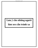 Lưu ý cho những người làm SEO cần tránh xa