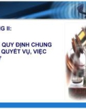 Bài giảng Luật Tố tụng dân sự - Chương 2: Những quy định chung về giải quyết vụ, việc dân sự